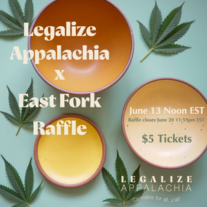 Legalize Appalachia x East Fork Raffle